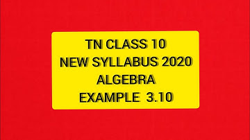TN Samacheer 10 Maths New Syllabus Algebra Examples 3.10