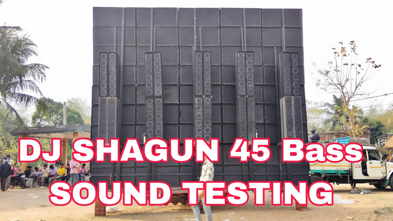 Dj Shagun Sound Testing 45 Bass