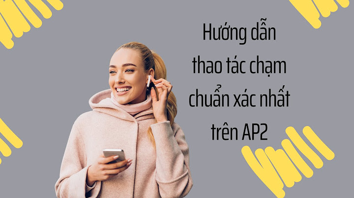 Hướng dẫn dùng airpod 2 năm 2024