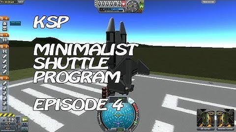 Kerbal Space Program Minimalist Shuttle Program Ep. 4 - This is how you shuttle