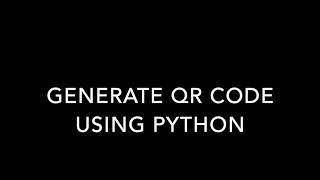 Generate QR Code using Python