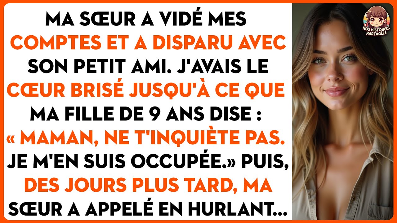 Ma sœur me vole tout. Ma fille de 9 ans s'est vengée. Maintenant, elle supplie au téléphone.
