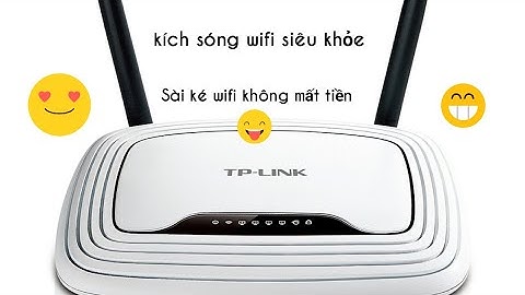 1* Kích sóng wifi siêu khỏe bằng model wifi TP-Link 841n