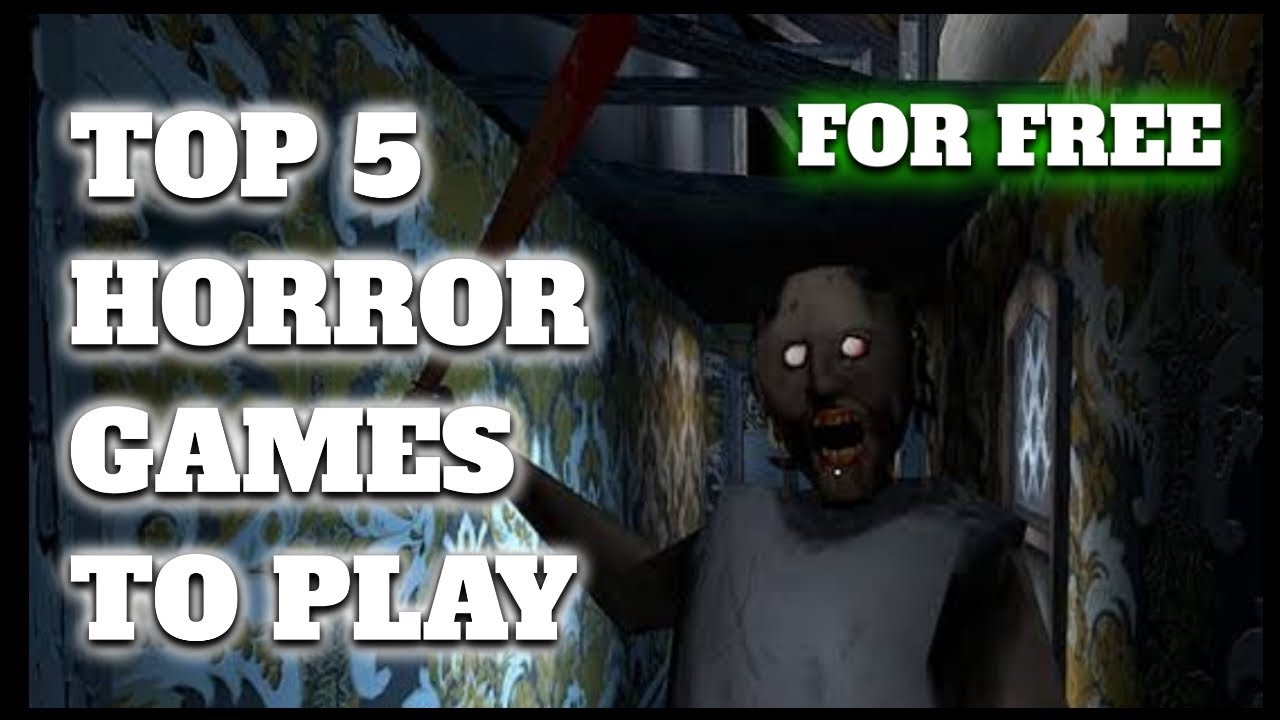 Top 5 Horror Games to Play For Free on Android And IOS YouTube