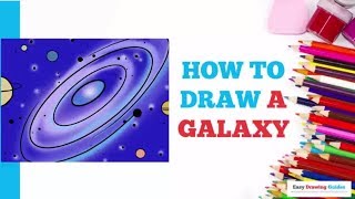 How To Draw A Galaxy In A Few Easy Steps Drawing Tutorial For Beginner Artists