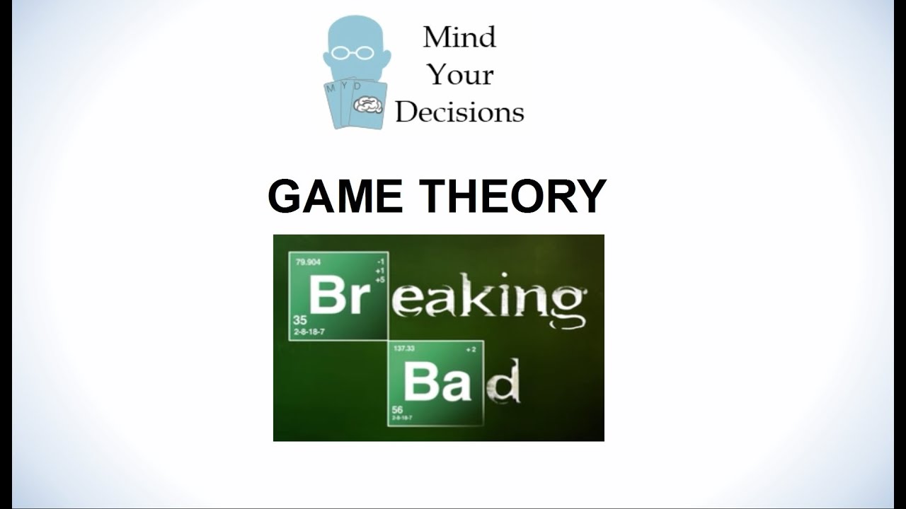 Breaking Bad Game Theory Part 2 (Thinking Ahead)