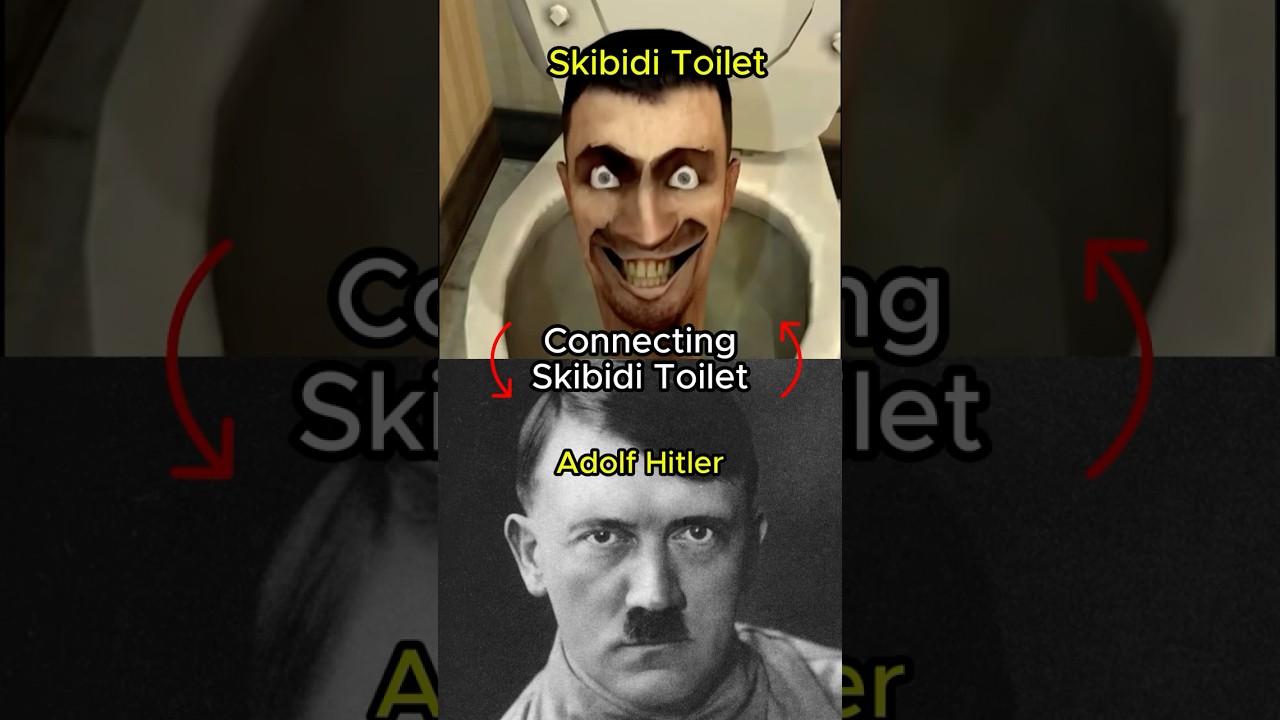 Connecting Skibidi Toilet to Adolf Hitler