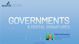 Governments and Digital Signatures #AscertiaOn