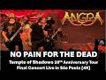 Angra Live - No Pain for the Dead - 20th Anniversary Tour Final Concert [4K]
