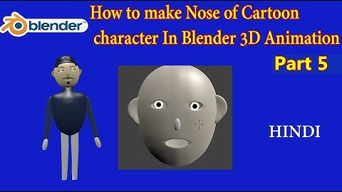 How to make Nose of Cartoon character In Blender 3D Animation Tutorial part 5 in HINDI