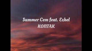 Summer Cem feat. Ezhel - Kontak (Lyrics)
