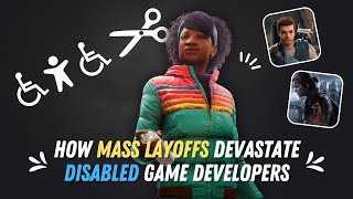 How Mass Layoffs Devastate Disabled Game Developers