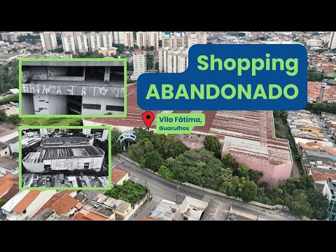 ABANDONADO: Drone mostra a atual situação do Shopping da Vila Fátima, em Guarulhos - São Paulo