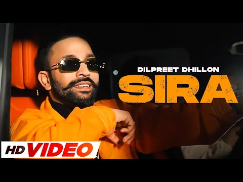 Sira (HD Video) | Dilpreet Dhillon Ft Shipra Goyal | Desi Crew | New Punjabi Song 2024