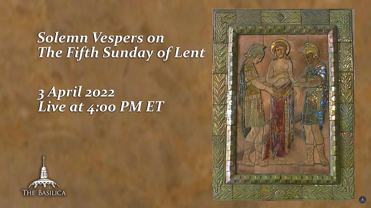Vespers on the Fifth Sunday of Lent – April 3, 2022 - YouTube