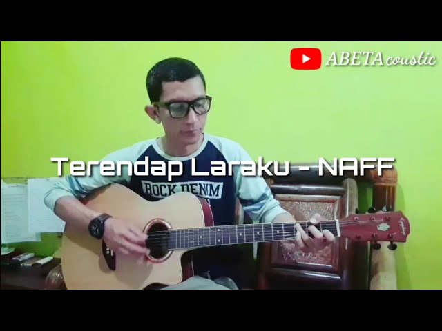 NaFF - Terendap Laraku || Abeta Mo cover class=