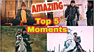 Top 5 most amazing moments in dirilis ertugrul || Best HD video of dirilis ertugrul short clips