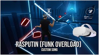 Rasputin funk Overload  Beat Saber Custom   Expert Fc  Quest 2  Airlink  Liv
