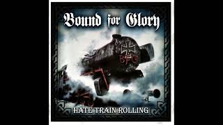 Watch Bound For Glory Hate Train Rolling video