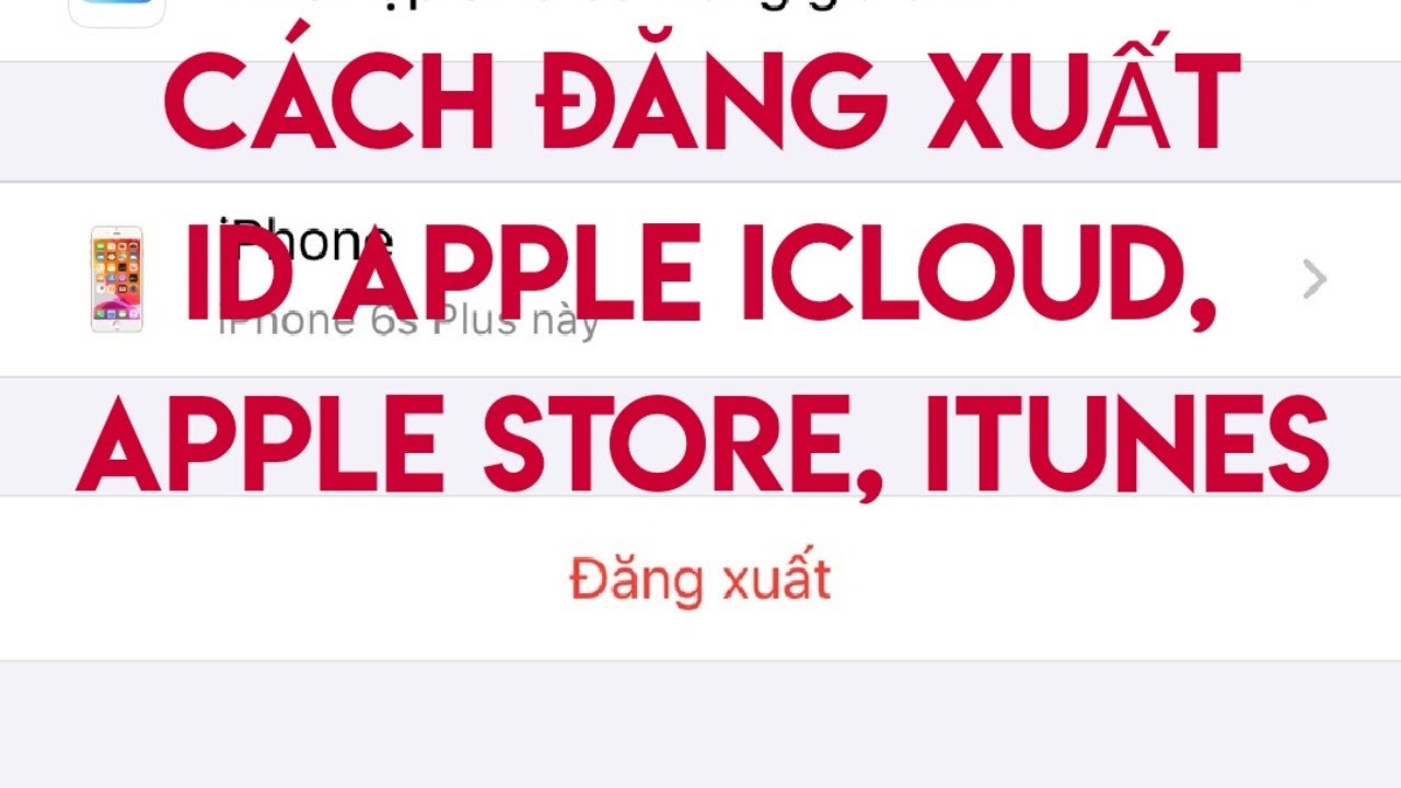 id app store  2022  Cách đăng xuất id apple, icloud, apple store, itunes iphone