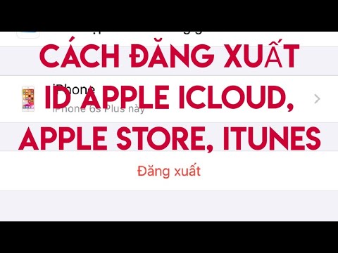 Cách đăng xuất id apple, icloud, apple store, itunes iphone