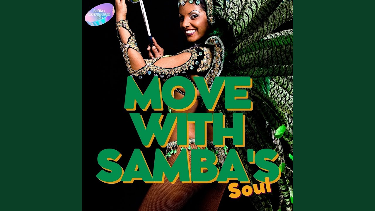 Watch Move with Samba's Soul on YouTube Watch Move with Samba's Soul on YouTube