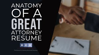 Anatomy of a Great Attorney Resume