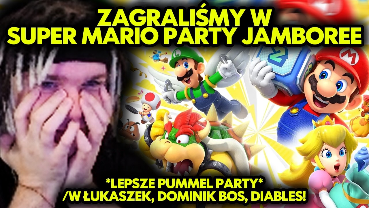 ZAGRALIŚMY w SUPER MARIO PARTY JAMBOREE! *lepsze pummel party* /w ŁUKASZEK, DOMINIK BOS, DIABLES