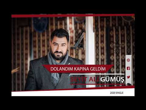 Dolandım Kapına - Seyit Ali Gümüş