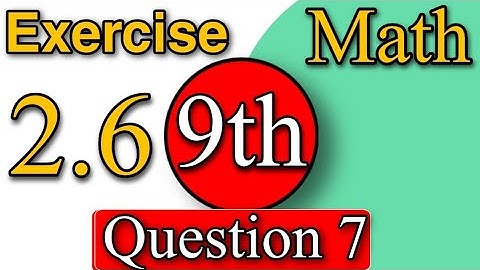 Exercise 2.6 Question 7 | Class 9th Math Punjab Board