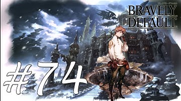Bravely Default Gameplay Walkthrough Part 74 - Everlast Castle [English][N3DS]