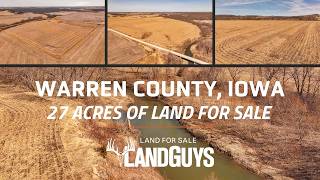 27 Acres Warren County, IA | Productive Farmland, Crop Income & Creek