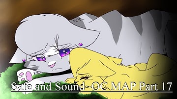 Safe and Sound~OC MAP Part 17