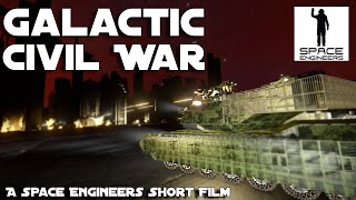 Galactic Civil War | Space Engineers Movie