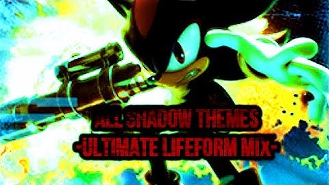 Shadow The Hedgehog | Ultimate Lifeform MIX [2001 - 2025]