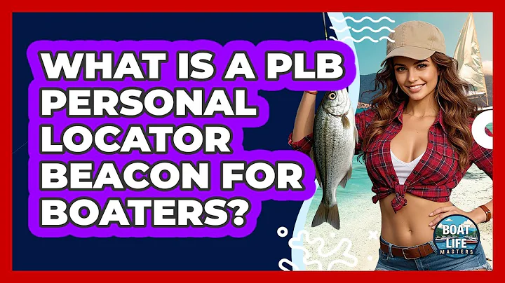 What Is A PLB Personal Locator Beacon For Boaters? - Boat Life Masters