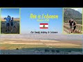 This is Lebanon | Summer 2022 | Our family vacation | Part 1