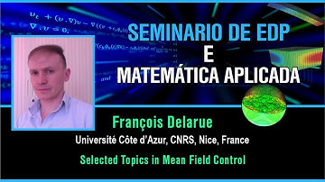 FRANÇOIS DELARUE-SESSÃO 88 SEMINARIO DE EDP E MATEMATICA APLICADA