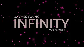 Jaymes Young  - Infinity (Vlad Rusu Remix) [Drum & Bass]