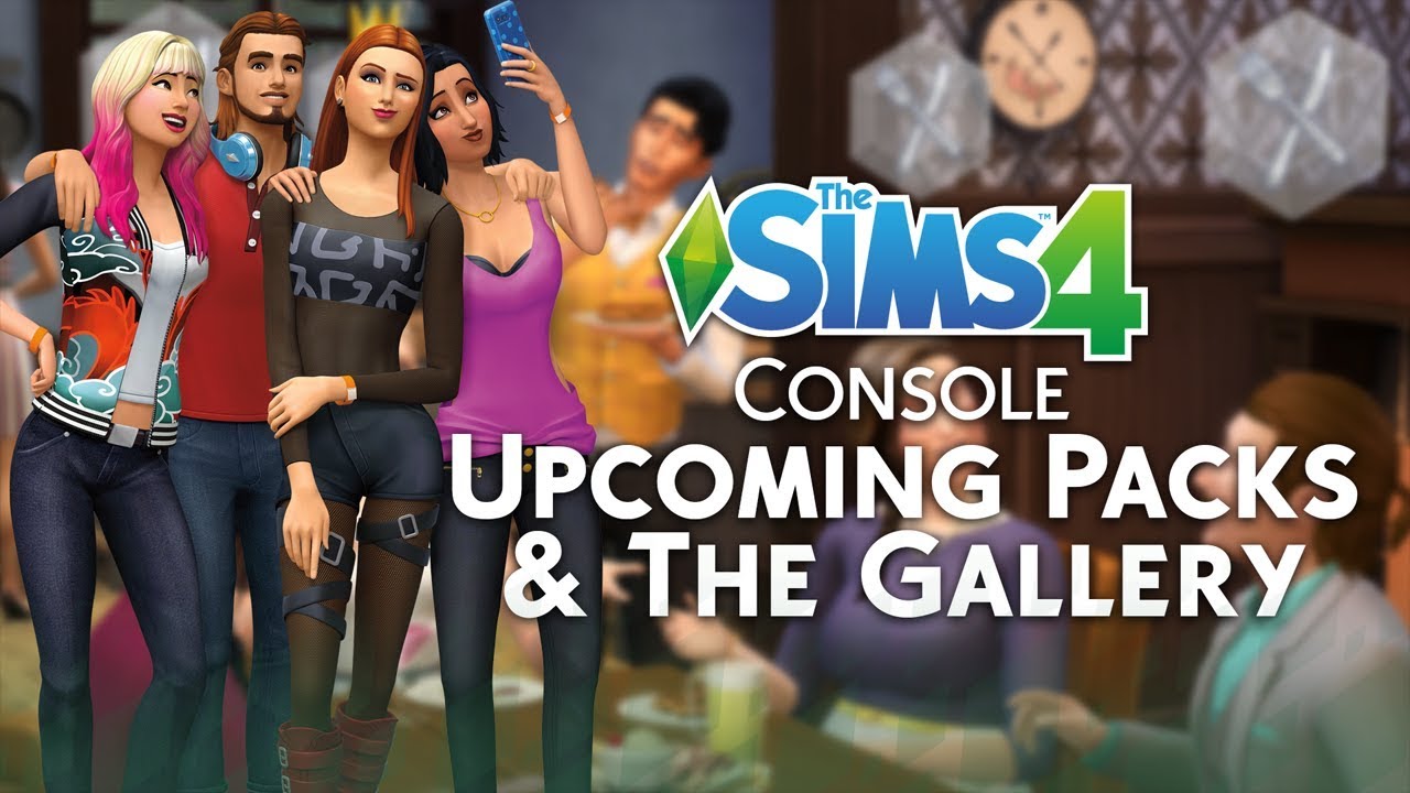 The Sims 4 Console News 4 Packs & The Gallery YouTube
