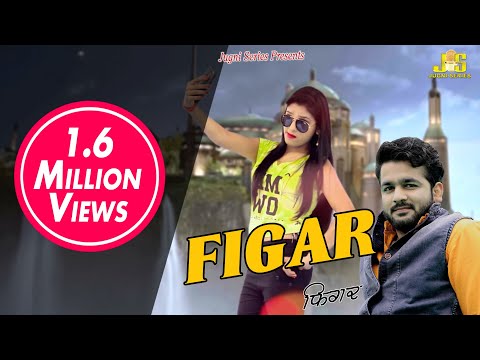 New Haryanvi Dj Song 2018 | FIGAR | Mohit Sharma | Seenam Katholic | Nittu Rao | Anil Prem Nagariya