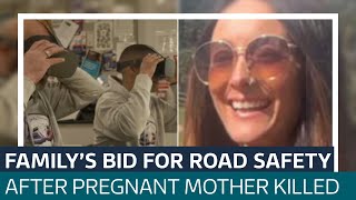 Family of pregnant mum killed by dangerous driver bid to educate young drivers | ITV News