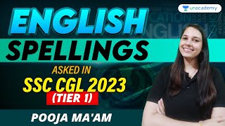 SPELLINGS | Most Asked Questions | SSC CGL 2023 - Tier | English | SSC English | Pooja Ma'am