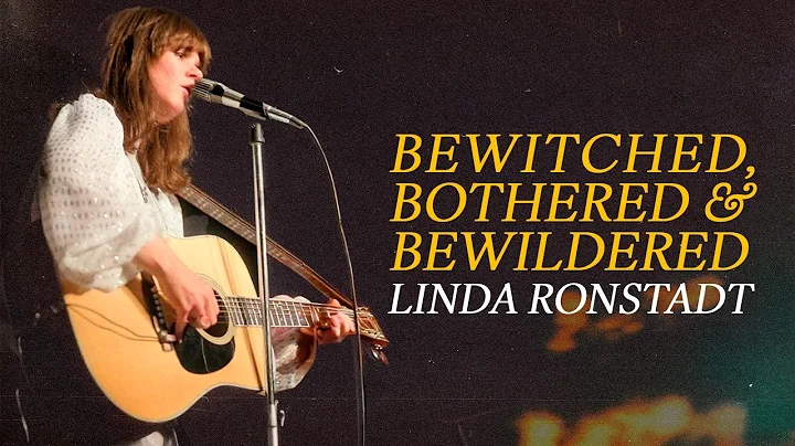 Linda Ronstadt - Bewitched Bothered & Bewildered (Official Lyric Video)