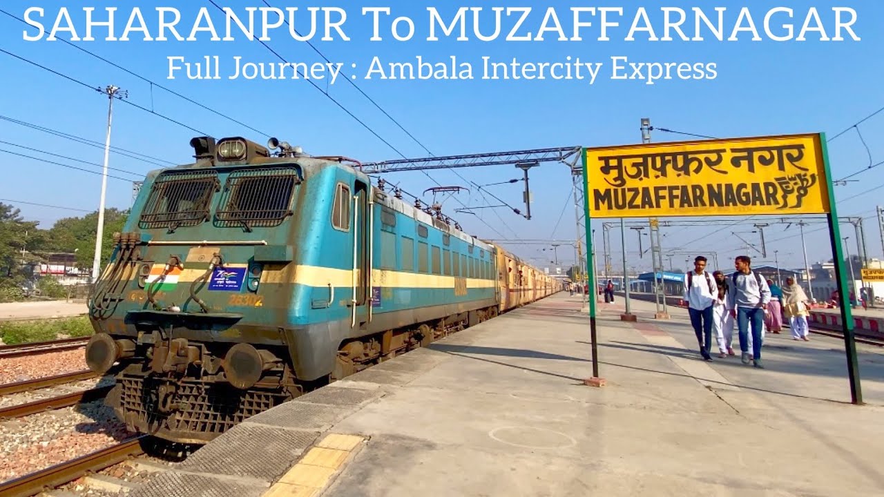 SAHARANPUR To MUZAFFARNAGAR Full Journey | 14522/Ambala Intercity Express Indian Railways Video 4K