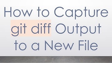 How to Capture git diff Output to a New File