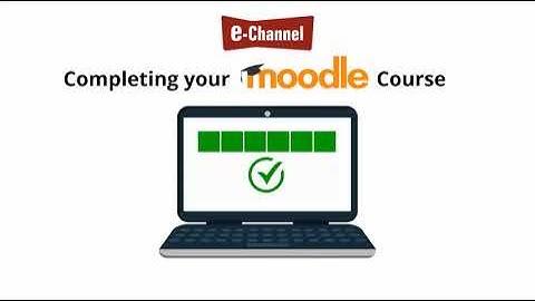 Completing Your Moodle Course