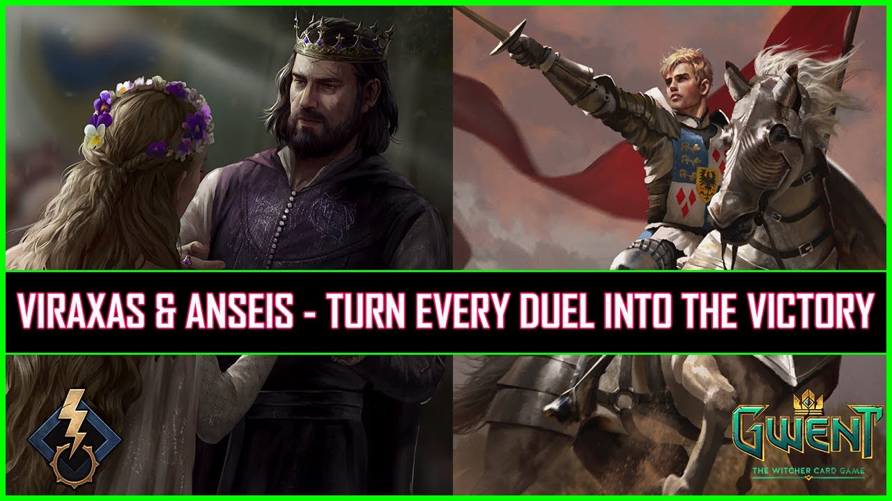 Gwent | Viraxas & Anseis - Turn Every Duel Into The Victory!