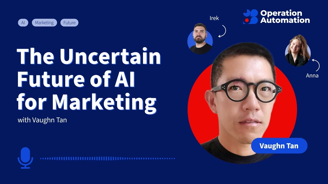 The Uncertain Future of AI for Marketing | Operation Automation Podcast