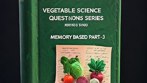 ASRB-NET-2025 MEMORY BASED QUESTIONS #ASRB-NET-2025#vegetable science (Part-3) 